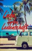 Cover-Bild zum Titel 'Liebe, Surfen, Leidenschaft' von 'Marina K. Bley'