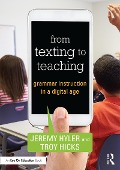 Cover-Bild zum Titel 'From Texting to Teaching' von 'Jeremy Hyler, Troy Hicks'