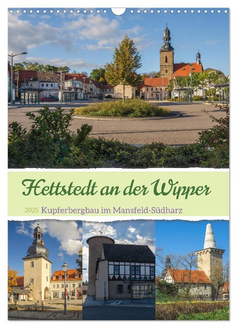 Die Stadt Hettstedt (Wandkalender 2025 DIN A3 hoch), CALVENDO Monatskalender - Gierok-Latniak, Steffen Magic Artist Design
