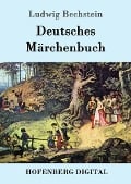 Cover-Bild zum Titel 'Deutsches Märchenbuch' von 'Ludwig Bechstein'
