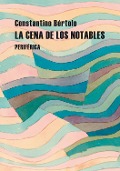 Cover-Bild zum Titel 'La cena de los notables' von 'Constantino Bértolo'