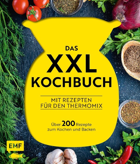 Das XXL-Kochbuch mit Rezepten für den Thermomix - Über 200 Rezepte zum Kochen und Backen - Daniela Behr, Heike Niemoeller