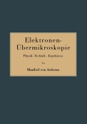 Cover-Bild zum Titel 'Elektronen-Übermikroskopie' von 'Manfred Von Ardenne'