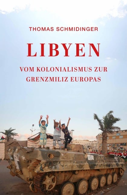 Libyen - Thomas Schmidinger