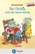 Cover-Bild zum Titel 'Die Olchis und der faule König' von 'Erhard Dietl'