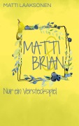 Cover-Bild zum Titel 'Matti & Brian 4: Nur ein Versteckspiel' von 'Matti Laaksonen'