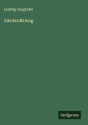 Cover-Bild zum Titel 'Edelweißkönig' von 'Ludwig Ganghofer'