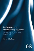 Cover-Bild zum Titel 'Posthumanism and Deconstructing Arguments' von 'Kieran O'Halloran'