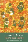 Cover-Bild zum Titel 'Familie Maus feiert den Herbst' von 'Kazuo Iwamura'