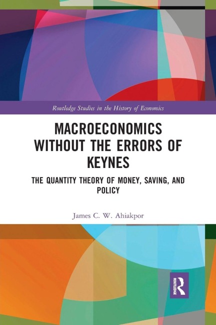 Macroeconomics without the Errors of Keynes - James C. W. Ahiakpor