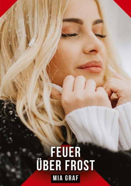 Feuer über Frost - Mia Graf