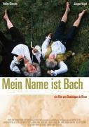 Mein Name ist Bach - Jean-Luc Bourgeois, Dominique de Rivaz, Leo Raat, Frédéric Devreese