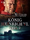 Cover-Bild zum Titel 'König Heinrich VI. - Teil 2' von 'William Shakespeare'