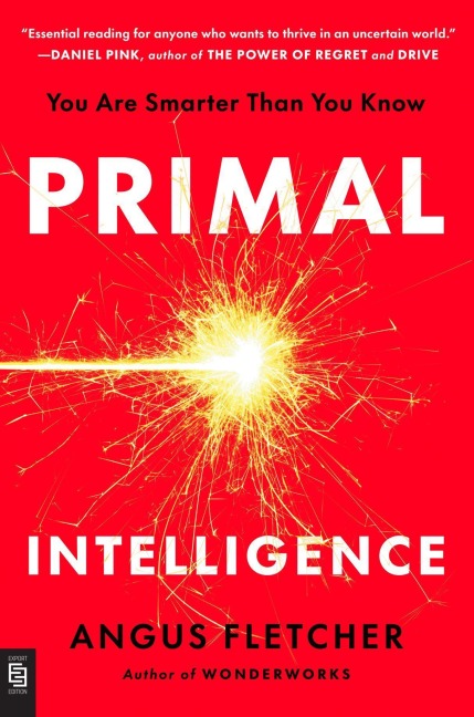 Primal Intelligence - Angus Fletcher