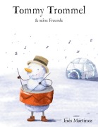Cover-Bild zum Titel 'Tommy Trommel' von 'Inés Martinez'