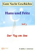 Cover-Bild zum Titel 'Gute-Nacht-Geschichte: Hans und Fritz - Der Tag am See' von 'Michael Bauer, Carina Bauer'