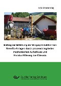 Beitrag zur Erhöhung der Biogasproduktion von NawaRo-Anlagen durch prozessintegrierten mechanischen Aufschluss und Kreislaufführung der Gärreste - 
