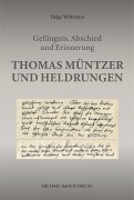 Cover-Bild zum Titel 'Thomas Müntzer und Heldrungen' von 'Helge Wittmann'
