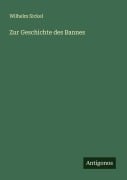 Cover-Bild zum Titel 'Zur Geschichte des Bannes' von 'Wilhelm Sickel'