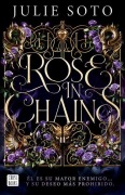 Cover-Bild zum Titel 'Rose in Chains (the Evermore Trilogy 1)' von 'Julie Soto'