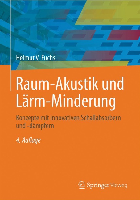 Raum-Akustik und Lärm-Minderung - Helmut V. Fuchs