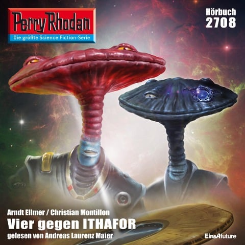 Perry Rhodan 2708: Vier gegen Ithafor - Arndt Ellmer, Christian Montillon