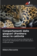 Cover-Bild zum Titel 'Comportamenti delle giaguari (Panthera onca) in cattività' von 'Débora Boccacino'