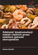 Cover-Bild zum Titel 'Zdolno¿¿ bioakumulacji metali ci¿¿kich przez niektóre gatunki skorupiaków' von 'Salwa Hamdi'