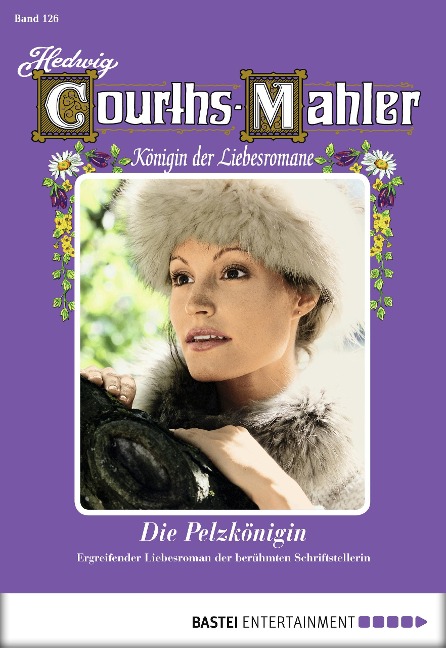 Hedwig Courths-Mahler - Folge 126 - Hedwig Courths-Mahler