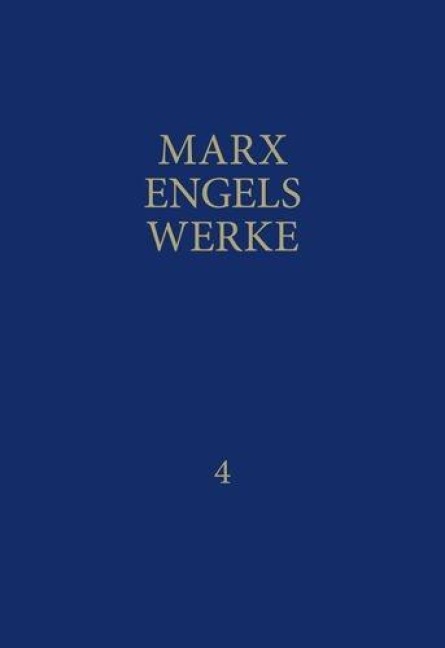 MEW / Marx-Engels-Werke Band 4 - Karl Marx, Friedrich Engels
