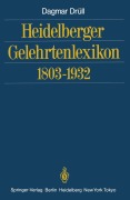 Cover-Bild zum Titel 'Heidelberger Gelehrtenlexikon 1803-1932' von 'Dagmar Drüll'