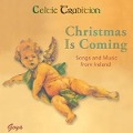 Christmas Is Coming.Songs And Music From Ireland - Celtic Tradition
