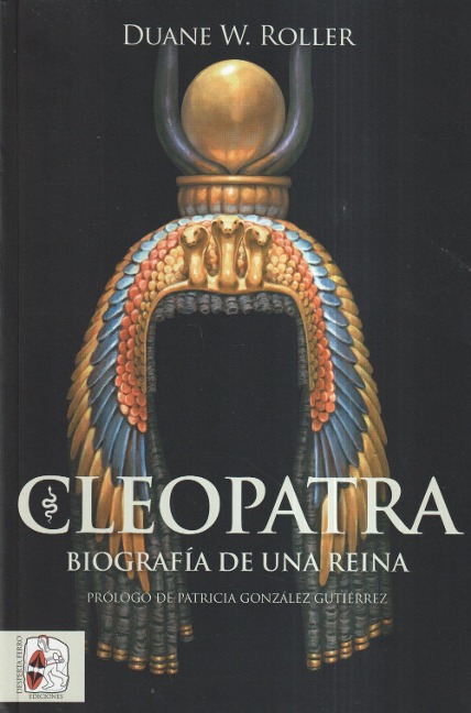 Cleopatra : biografía de una reina - Patricia González Gutiérrez