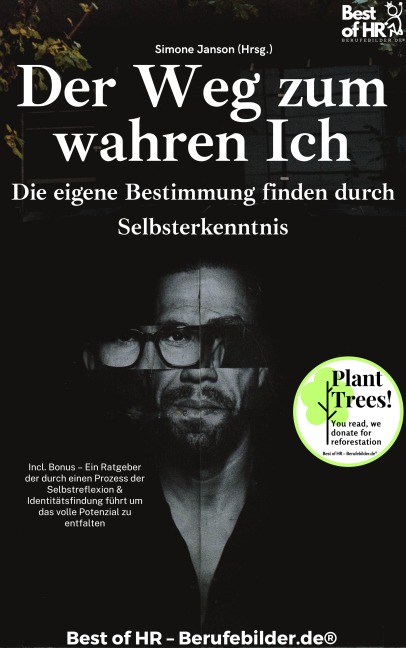 Der Weg zum wahren Ich - Die eigene Bestimmung finden durch Selbsterkenntnis - Simone Janson