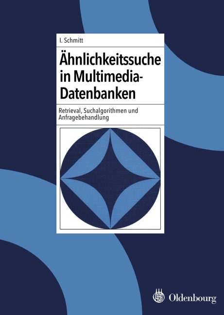Ähnlichkeitssuche in Multimedia-Datenbanken - Ingo Schmitt