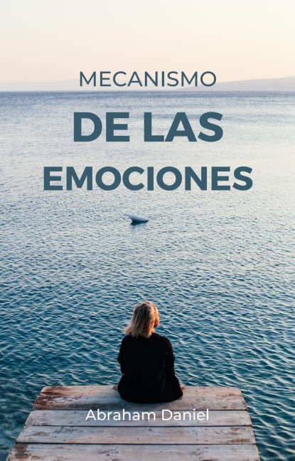 Mecanismo De Las Emociones - Abraham Daniel