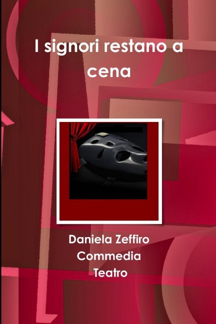 I signori restano a cena - Daniela Zeffiro