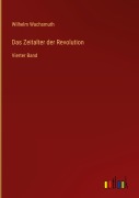 Cover-Bild zum Titel 'Das Zeitalter der Revolution' von 'Wilhelm Wachsmuth'