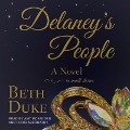 Delaney's People: A Novel in Small Stories - Beth Duke