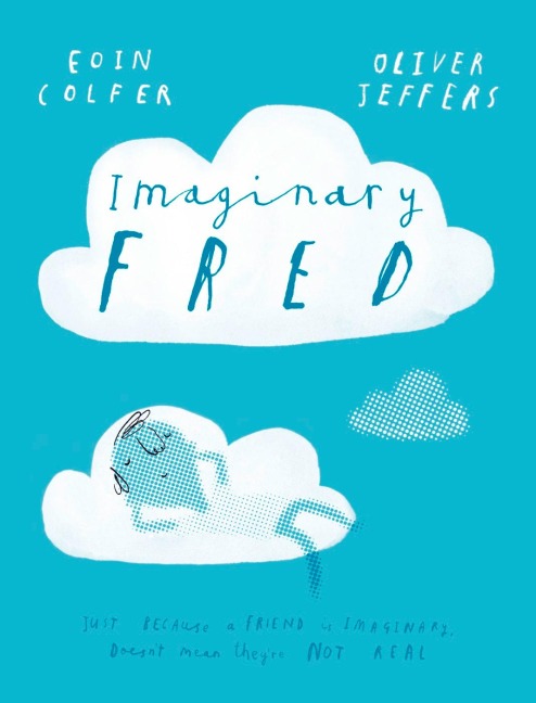 Imaginary Fred - Eoin Colfer, Oliver Jeffers