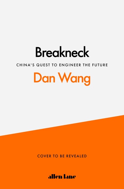 Breakneck - Dan Wang
