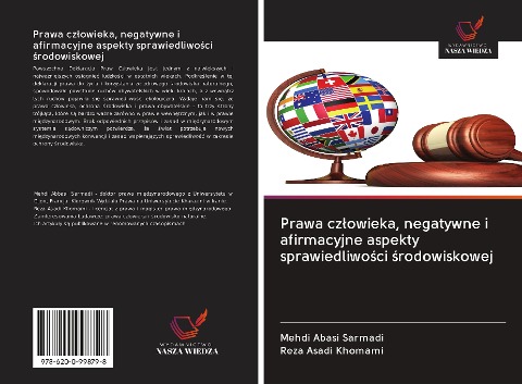 Prawa cz¿owieka, negatywne i afirmacyjne aspekty sprawiedliwo¿ci ¿rodowiskowej - Mehdi Abasi Sarmadi, Reza Asadi Khomami