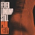 Fever Longing Still - Paul Kelly