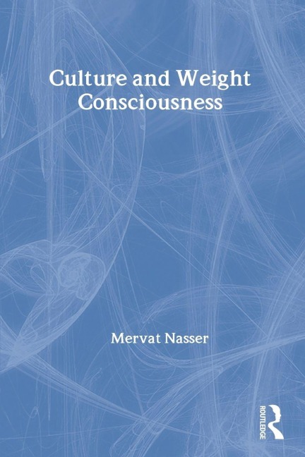 Culture and Weight Consciousness - Mervat Nasser