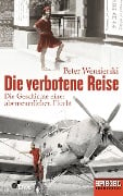 Cover-Bild zum Titel 'Die verbotene Reise' von 'Peter Wensierski'
