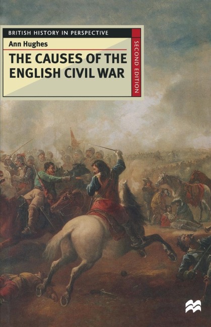 The Causes of the English Civil War - A. Hughes