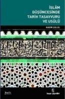Islam Düsüncesinde Tarih Tasavvuru ve Usulü - Kasim Sulul