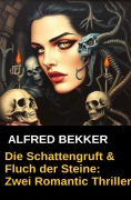 Cover-Bild zum Titel 'Die Schattengruft & Fluch der Steine: Zwei Romantic Thriller' von 'Alfred Bekker'