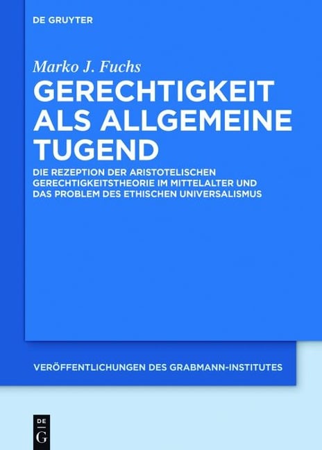 Gerechtigkeit als allgemeine Tugend - Marko J. Fuchs