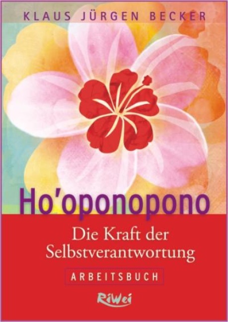 Ho'oponopono - Klaus Jürgen Becker